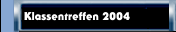 Klassentreffen 2004